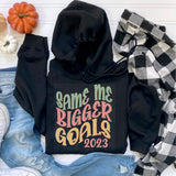 Same Me Bigger Goals 2023